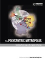 Cover: The Polycentric Metropolis - Earthscan Ltd