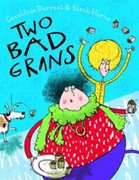 Enlarge image Cover: Two Bad Grans - Piccadilly Press