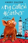 Cover: A Pig Called Heather - Piccadilly Press