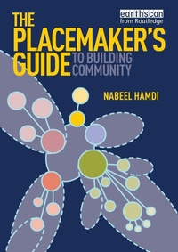 Enlarge image Cover: The Placemaker's Guide to Building Community - Earthscan Ltd