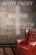 Cover: Losing Faith: Those who Have Walked Away - Authentic Media