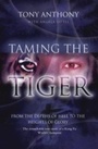 Cover: Taming the Tiger - Authentic Publishers