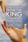 Cover: One Touch from the King Changes Everything - Authentic Publishers