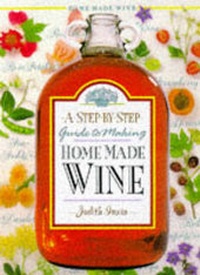 Enlarge image Cover: A Step by Step Guide to Making Homemade Wine - Bramley Books