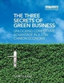 Cover: The Three Secrets of Green Business - Earthscan Ltd