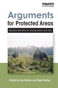 Enlarge image Cover: Arguments for Protected Areas - Earthscan Ltd