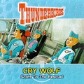 Cover: Thunderbirds: Cry Wolf: Scott to the Rescue! No. 1 - Carlton Books Ltd