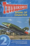 Cover: Thunderbirds: Brink of Disaster v. 2 - Carlton Books Ltd