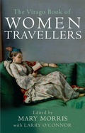 Cover: The Virago Book Of Women Travellers. - Virago Press Ltd