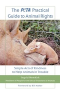 Cover: The Peta Practical Guide to Animal Rights - St Martin's Press