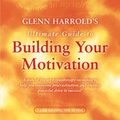 Bild: Glenn Harrold's Ultimate Guide to Building Your Motivation - BBC Audiobooks Ltd