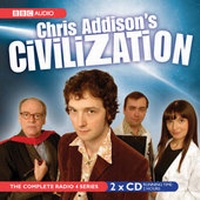 Enlarge image Cover: Chris Addison's Civilization - BBC Physical Audio
