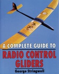 Cover: A Complete Guide to Radio Control Gliders - Special Interest Model Books