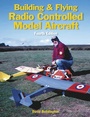 Cover: Building and Flying Radio Controlled Aircraft - Special Interest Model Books