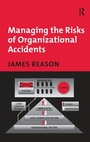 Cover: Managing the Risks of Organizational Accidents - Ashgate Publishing Limited