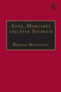 Cover: Anne, Margaret and Jane Seymour - Ashgate Publishing Limited