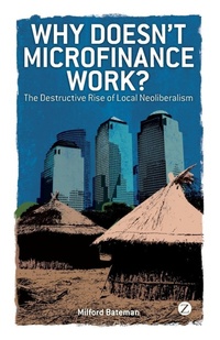 Enlarge image Cover: Why Doesn't Microfinance Work? - Zed Books Ltd