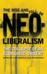 Enlarge image Cover: The Rise and Fall of Neoliberalism - Zed Books Ltd