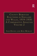 Cover: County Borough Elections in England and Wales, 1919-1938: A Comparative Analysis - Ashgate Publishing Limited