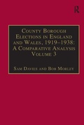 Cover: County Borough Elections in England and Wales, 1919-1938: A Comparative Analysis - Ashgate Publishing Limited