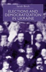 Cover: Elections and Democratization in Ukraine - Palgrave Macmillan