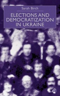 Cover: Elections and Democratization in Ukraine - Palgrave Macmillan