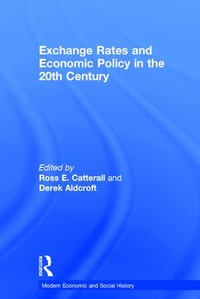 Enlarge image Cover: Exchange Rates and Economic Policy in the 20th Century - Ashgate Publishing Limited