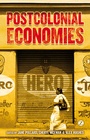 Cover: Postcolonial Economies - Zed Books Ltd