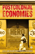 Cover: Postcolonial Economies - Zed Books Ltd