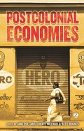Cover: Postcolonial Economies - Zed Books Ltd