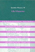 Cover: Socialist History Journal: Life Histories Issue 19 - Rivers Oram Press