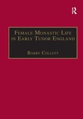 Cover: Female Monastic Life in Early Tudor England - Ashgate Publishing Limited