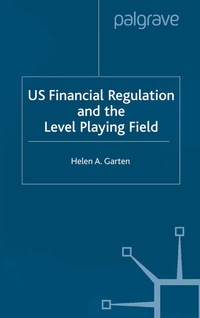 Enlarge image Cover: US Financial Regulation and the Level Playing Field - Palgrave Macmillan