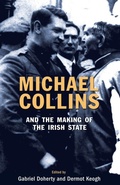 Cover: Michael Collins - And The Making Of The Irish State - The Mercier Press