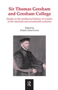 Cover: Sir Thomas Gresham and Gresham College - Ashgate Publishing Limited