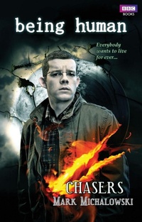 Enlarge image Cover: Being Human: Chasers - BBC Books