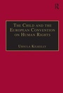 Cover: The Child and the European Convention on Human Rights - Dartmouth Publishing Co Ltd