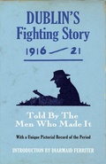 Cover: Dublin's Fighting Story 1916 - 21 - The Mercier Press