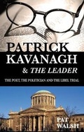 Cover: Patrick Kavanagh & The Leader: The Poet, the Politician and the Libel Trial - The Mercier Press