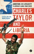 Cover: Charles Taylor and Liberia - Zed Books Ltd