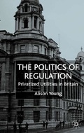 Cover: The Politics of Regulation - Palgrave Macmillan