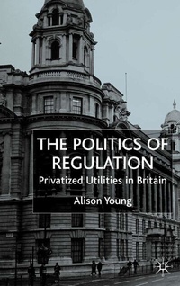 Enlarge image Cover: The Politics of Regulation - Palgrave Macmillan