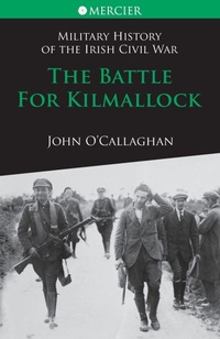 Enlarge image Cover: The Battle for Kilmallock - The Mercier Press