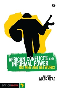Enlarge image Cover: African Conflicts and Informal Power - Zed Books Ltd