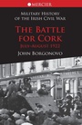 Cover: The Battle for Cork - The Mercier Press