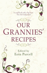Abbildung von: Our Grannies' Recipes - Mercier Press