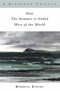 Cover: A Highland Trilogy: Dan AND The Summer is Ended AND West of the World - Scottish Cultural Press