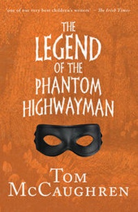 Enlarge image Cover: The Legend of the Phantom Highwayman - The Mercier Press