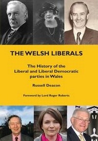 Enlarge image Cover: The Welsh Liberals - Welsh Academic Press