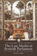Cover: The Late Medieval Scottish Parliament - Tuckwell Press Ltd